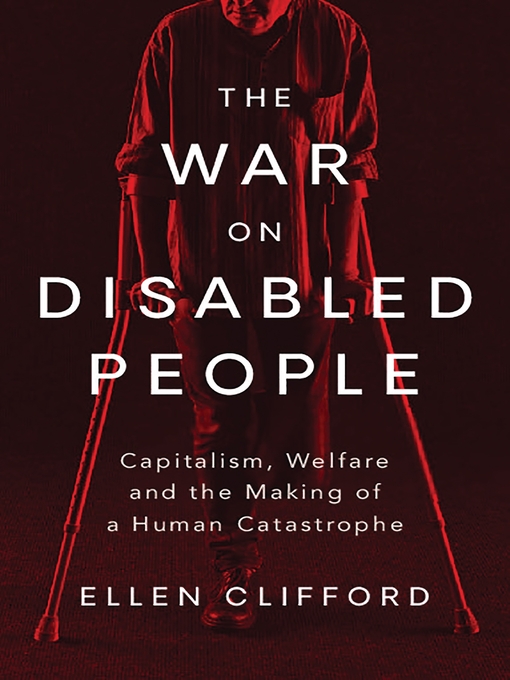 Title details for The War on Disabled People by Ellen Clifford - Available